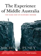 The Experience of Middle Australia：The Dark Side of Economic Reform