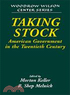 Taking Stock：American Government in the Twentieth Century