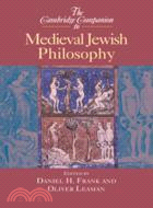 The Cambridge Companion to Medieval Jewish Philosophy