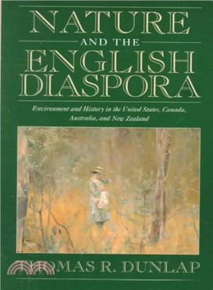 Nature and the English Diaspora ― Environment and History in the United States, Canada, Australia, and New Zealand