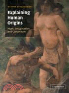 Explaining Human Origins：Myth, Imagination and Conjecture