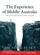 The Experience of Middle Australia：The Dark Side of Economic Reform
