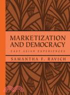Marketization and Democracy：East Asian Experiences
