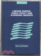 Labour unions, public policy...