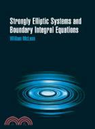 Strongly Elliptic Systems and Boundary Integral Equations