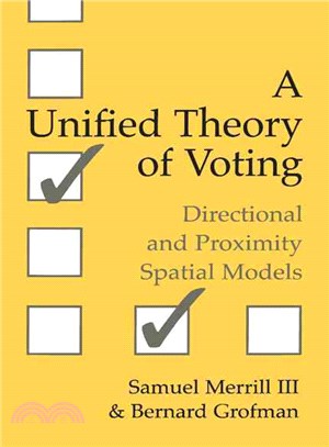 A Unified Theory of Voting：Directional and Proximity Spatial Models