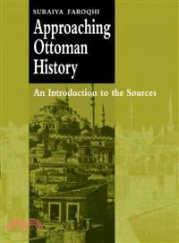 Approaching Ottoman History