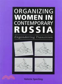 Organizing Women in Contemporary Russia：Engendering Transition