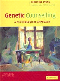 Genetic Counselling：A Psychological Approach