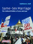 Same-Sex Marriage：The Cultural Politics of Love and Law