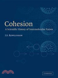 Cohesion：A Scientific History of Intermolecular Forces