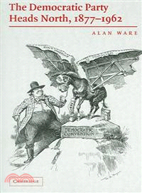 The Democratic Party Heads North, 1877-1962