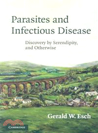 Parasites and Infectious Disease：Discovery by Serendipity and Otherwise