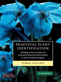 Practical Plant Identification：Including a Key to Native and Cultivated Flowering Plants in North Temperate Regions