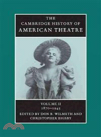 The Cambridge History of American Theatre―1870-1945