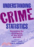 Understanding Crime Statistics：Revisiting the Divergence of the NCVS and the UCR