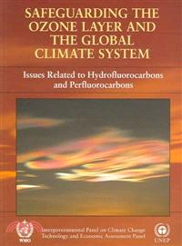 Safeguarding the Ozone Layer and the Global Climate System：Special Report of the Intergovernmental Panel on Climate Change