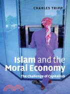 Islam And the Moral Economy ─ The Challenge of Capitalism