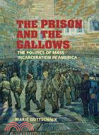 The prison and the gallows :...