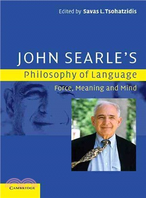 John Searle's Philosophy of Language ─ Force, Meaning and Mind