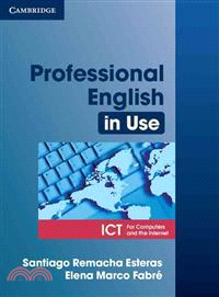 Professional English in Use—ICT, For Computers and the Internet, Intermediate to Advanced