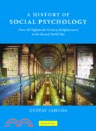 A History of Social Psychology：From the Eighteenth-Century Enlightenment to the Second World War