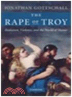 The Rape of Troy:Evolution, Violence, and the World of Homer
