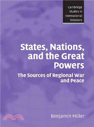 States, Nations, and the Great Powers：The Sources of Regional War and Peace