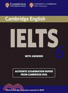 Cambridge IELTS 6—Examination Papers from University of Cambridge ESOL Examinations: English for Speakers of Other Languages