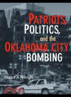 Patriots, Politics, and the Oklahoma City Bombing