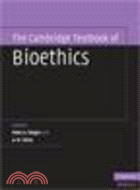 The Cambridge Textbook of Bioethics