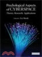 Psychological Aspects of Cyberspace:Theory, Research, Applications
