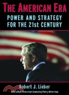 The American Era ─ Power and Strategy for the 21st Century