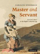 Master and Servant ─ Love and Labour in the English Industrial Age