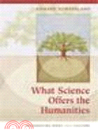 What Science Offer's the Humanities―Integrating Body and Culture