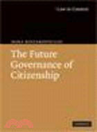 The Future Governance of Citizenship