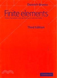 Finite Elements―Theory, Fast Solvers, and Applications in Elasticity Theory