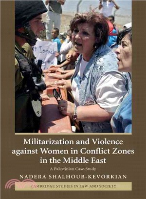 Militarization and Violence Against Women in Conflict Zones in the Middle East ─ A Palestinian Case-Study