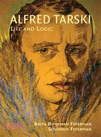 Alfred Tarski:Life and Logic