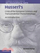 Husserl's Crisis of the European Sciences and Transcendental Phenomenology ─ An Introduction