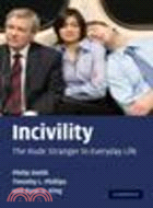 Incivility:The Rude Stranger in Everyday Life