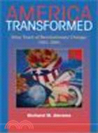 America Transformed ─ Sixty Years of Revolutionary Change, 1941-2001