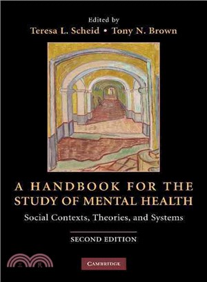 A Handbook for the Study of Mental Health:Social Contexts, Theories, and Systems