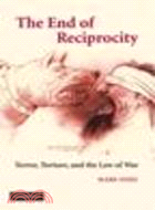 The End of Reciprocity:Terror, Torture, and the Law of War