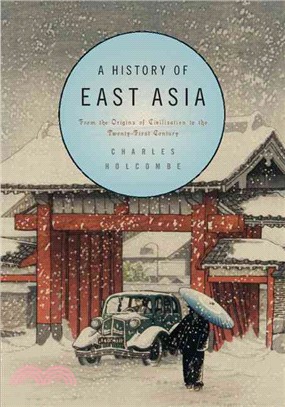 A History of East Asia ─ From the Origins of Civilization to the Twenty-First Century