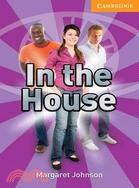 CER4:In the House