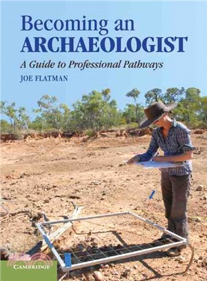 Becoming an Archaeologist：A Guide to Professional Pathways