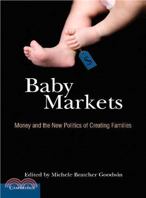 Baby Markets:Money and the New Politics of Creating Families