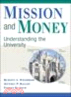 Mission and Money:Understanding the University