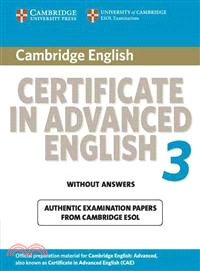 Cambridge CERTIFICATE IN ADVANCED ENGLISH FOR UPDATED EXAM WITHOUT ANSWERS 3: Official Examination Papers from UNIVERSITY of CAMBRIDGE ESOL Examinations | 拾書所